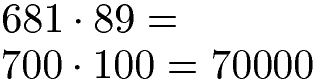 Überschlag Multiplikation Beispiel 2